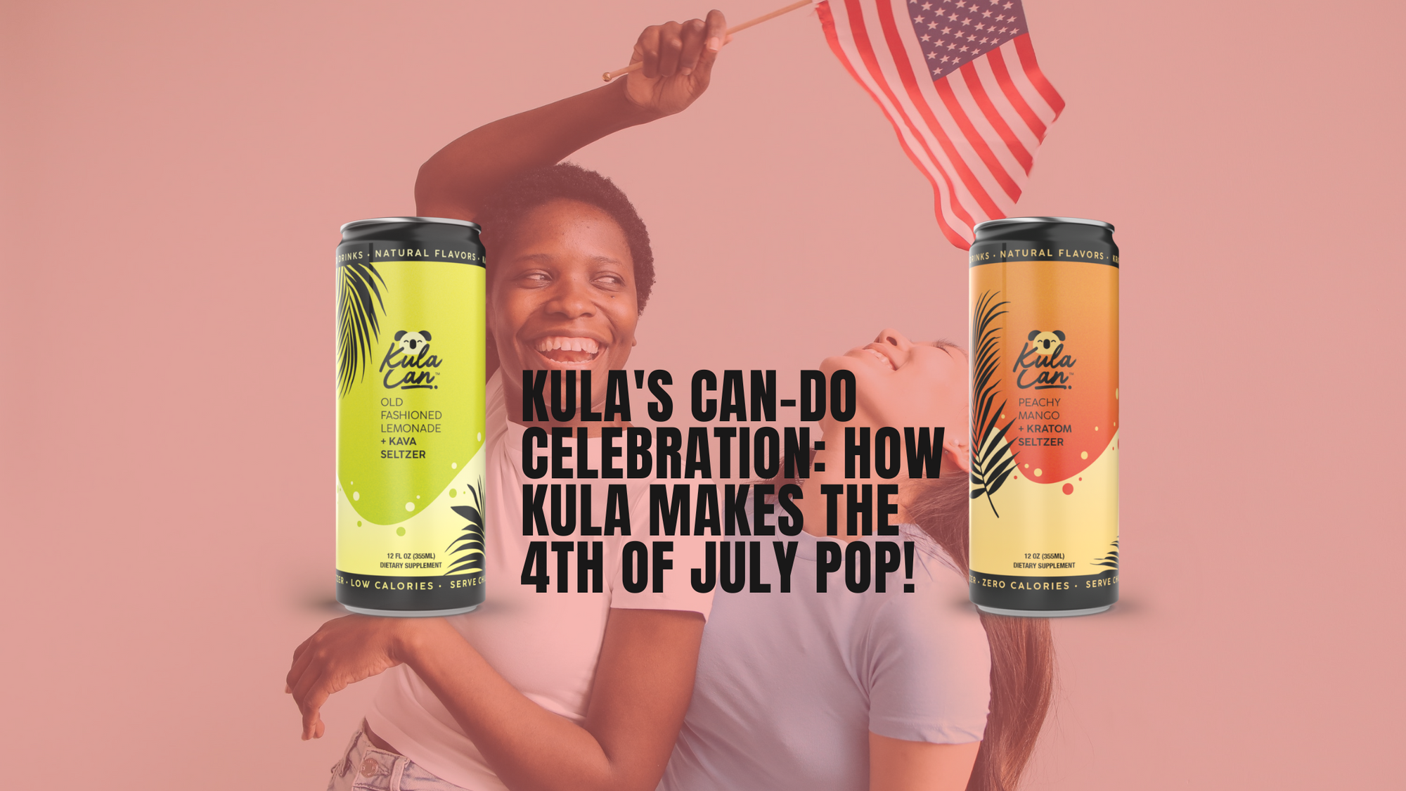 Kula's Can-Do Celebration: How Kula Makes the 4th of July Pop!