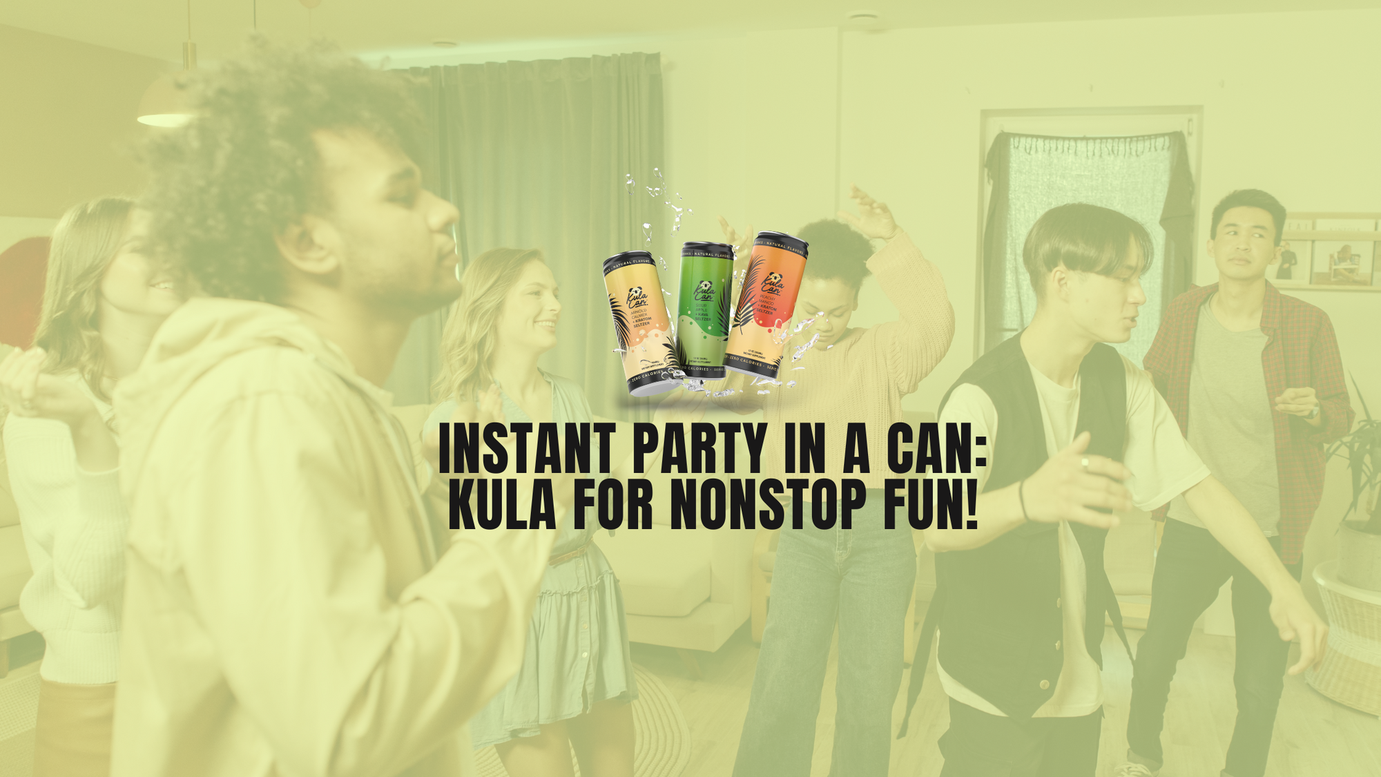 Instant Party in a Can: Kula for Nonstop Fun!