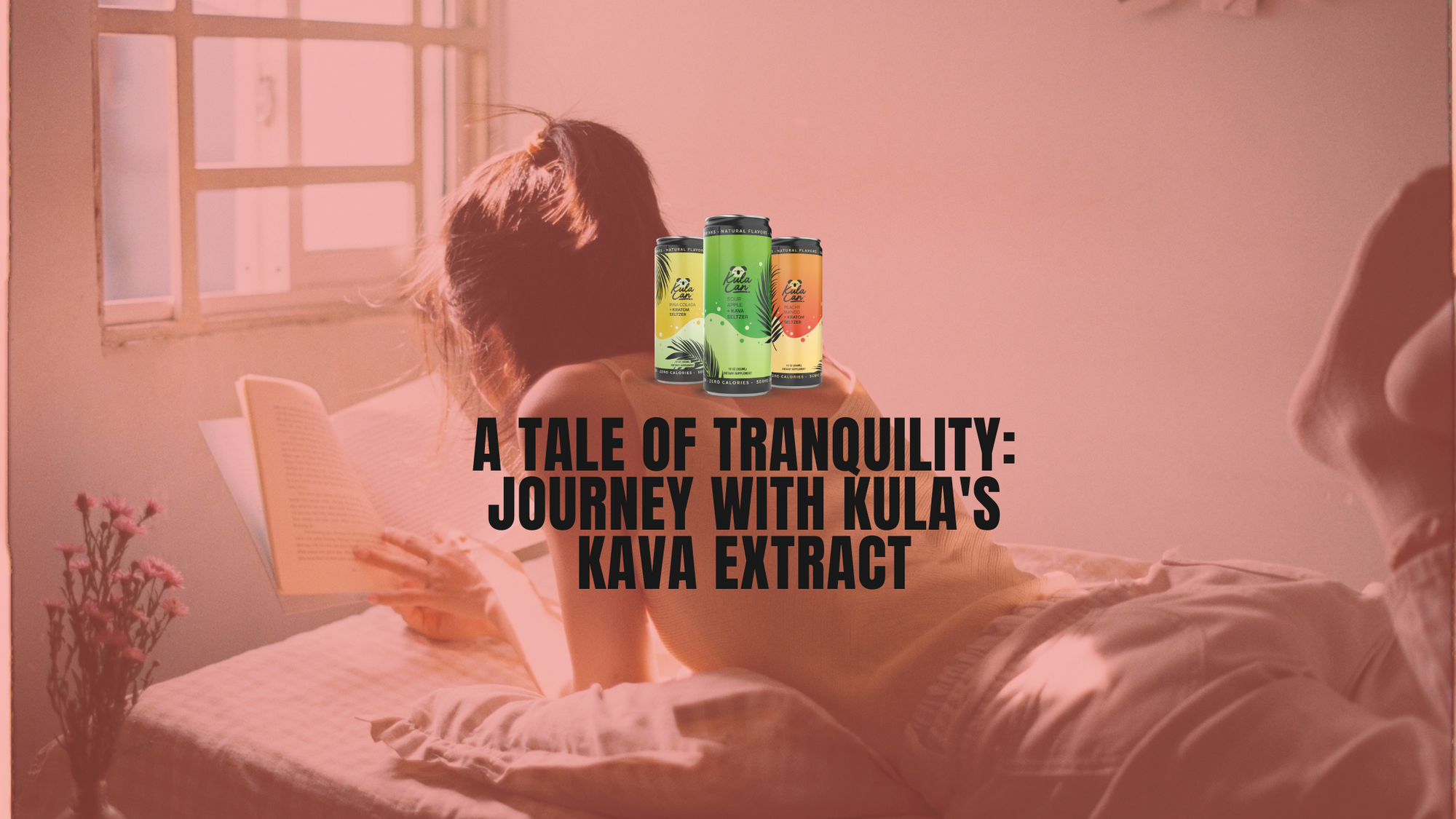 A Tale of Tranquility: Journeying with Kula's Kava Extract
