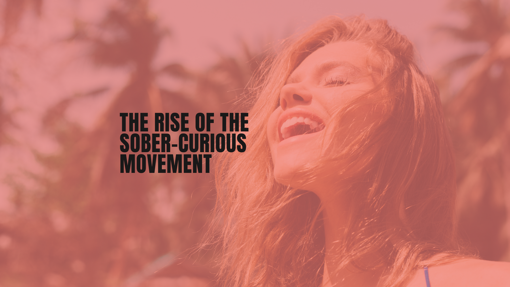 The Rise of the Sober-Curious Movement