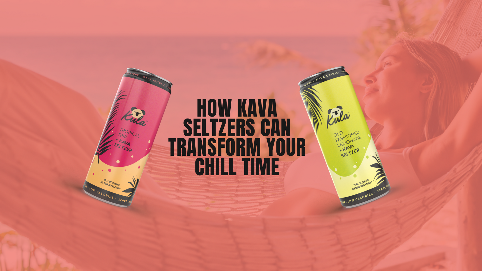 How Kava Seltzers Can Transform Your Chill Time